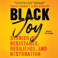 Black Joy - Tracey Michae'l Lewis-Giggetts - audiobook