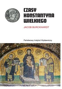 Czasy Konstantyna Wielkiego - Jacob Burckhardt - ebook