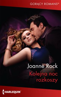 Kolejna noc rozkoszy - Joanne Rock - ebook
