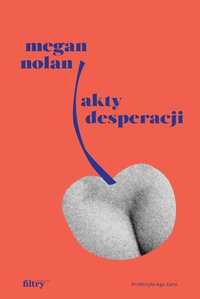 Akty desperacji - Megan Nolan - ebook