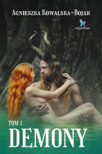 Demony. Tom 1 - Agnieszka Kowalska-Bojar - ebook