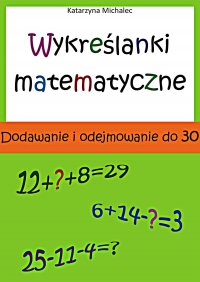 Wykreślanki matematyczne - Katarzyna Michalec - ebook