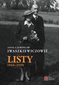 Anna i Jarosław Iwaszkiewiczowie. Listy 1944-1950 - Jarosław Iwaszkiewicz - ebook