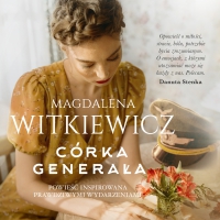 Córka generała - Magdalena Witkiewicz - audiobook