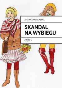 Skandal na wybiegu - Justyna Kozłowska - ebook