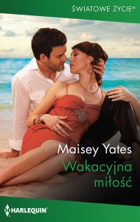Wakacyjna miłość - Maisey Yates - ebook