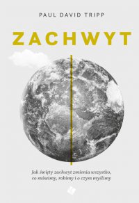 Zachwyt - Paul Tripp - ebook