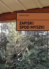 Zapiski spod myszki - Maria Guzik - ebook