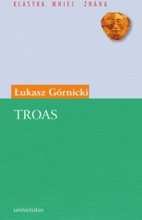 Troas. Tragedyja z Seneki - Łukasz Górnicki - ebook
