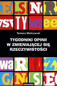 Tygodniki opinii w zmieniającej się rzeczywistości - Tomasz Mielczarek - ebook