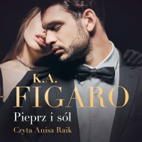 Pieprz i sól - K.A. Figaro - audiobook