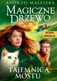Magiczne drzewo. Tajemnica mostu - Andrzej Maleszka - ebook