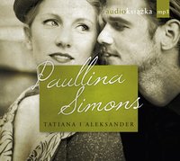 Tatiana i Aleksander - Paullina Simons - audiobook
