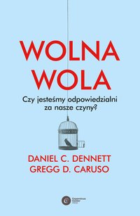 Wolna wola - Daniel C. Dennett - ebook