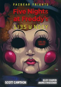 Five Nights At Freddy's. 1:35 w nocy. Tom 3 - Scott Cawthon - ebook