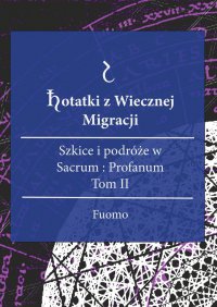 Notatki z Wiecznej Migracji. Tom II - Fuomo - ebook