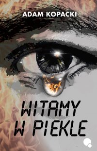 Witamy w piekle - Adam Kopacki - ebook