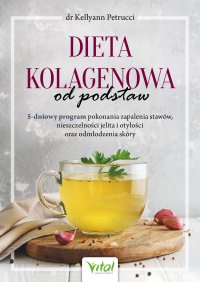Dieta kolagenowa od podstaw - Kellyann Petrucci - ebook