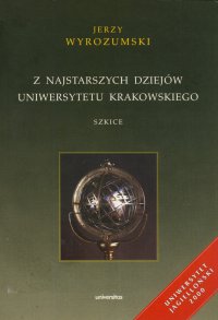 Z najstarszych dziejów Uniwersytetu Krakowskiego. Szkice - Jerzy Wyrozumski - ebook
