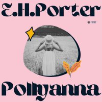 Pollyanna - Eleanor Porter - audiobook