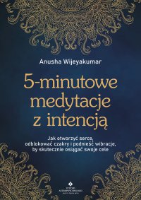 5-minutowe medytacje z intencją - Anusha Wijeyakumar - ebook