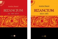 CESARSTWO BIZANTYJSKIE Pakiet 2 książki - Bizancjum ok. 500-1024, Bizancjum 1024-1492 - Jonathan Shepard - ebook
