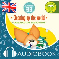 The Adventures of Fenek. Cleaning up the world - Mgr Magdalena Gruca - audiobook