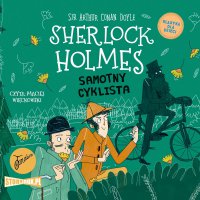 Klasyka dla dzieci. Sherlock Holmes. Samotny cyklista. Tom 23 - Arthur Conan Doyle - audiobook
