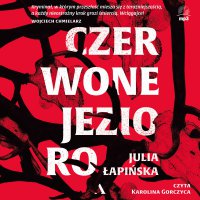 Czerwone Jezioro - Julia Łapińska - audiobook