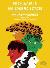 Przyjaciele na śmierć i życie - Andrew Norriss - ebook