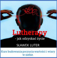 Lutherapy - zbuduj naturalne poczucie wartości - Sławomir Luter - audiobook