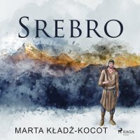 Srebro - Marta Kładź-Kocot - audiobook