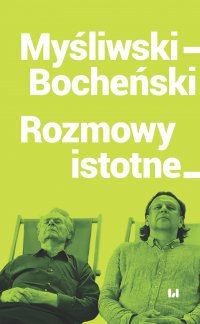 Myśliwski–Bocheński. Rozmowy istotne - Tomasz Bocheński - ebook