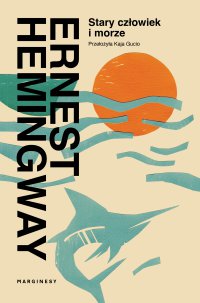 Stary człowiek i morze - Ernest Hemingway - ebook