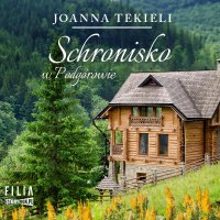 Schronisko w Podgórowie - Joanna Tekieli - audiobook