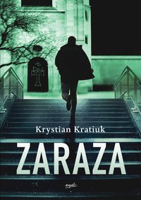 Zaraza - Krystian Kratiuk - ebook