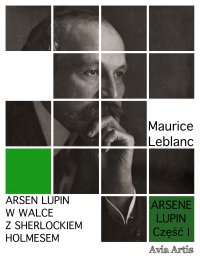Arsen Lupin w walce z Sherlockiem Holmesem - Maurice Leblanc - ebook