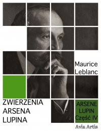 Zwierzenia Arsena Lupina - Maurice Leblanc - ebook