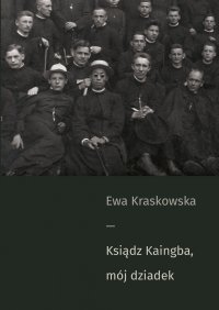 Ksiądz Kaingba, mój dziadek - Ewa Kraskowska - ebook