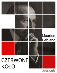 Czerwone koło - Maurice Leblanc - ebook