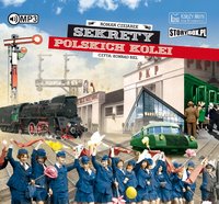 Sekrety polskich kolei - Roman Czejarek - audiobook