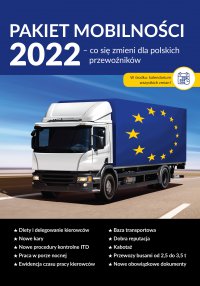 Pakiet mobilności 2022. Co się zmieni dla polskich przewoźników - Opracowanie zbiorowe - ebook