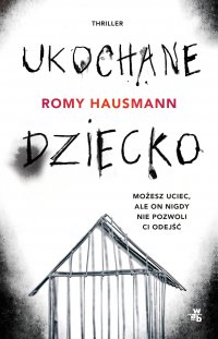 Ukochane dziecko - Romy Hausmann - ebook
