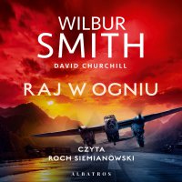 Raj w ogniu - Wilbur Smith - audiobook