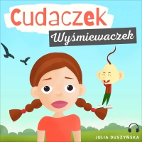 Cudaczek Wyśmiewaczek - Julia Duszyńska - audiobook