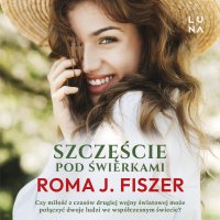 Szczęście pod świerkami - Roma J. Fiszer - audiobook