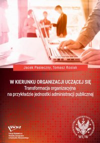 W kierunku organizacji uczącej się - Jacek Pasieczny - ebook