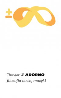 Filozofia nowej muzyki - Theodor W. Adorno - ebook