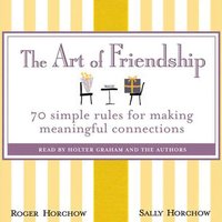 Art of Friendship - Roger Horchow - audiobook