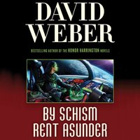 By Schism Rent Asunder - David Weber - audiobook